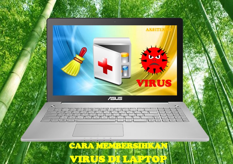 Cara Membersihkan Virus di Laptop
