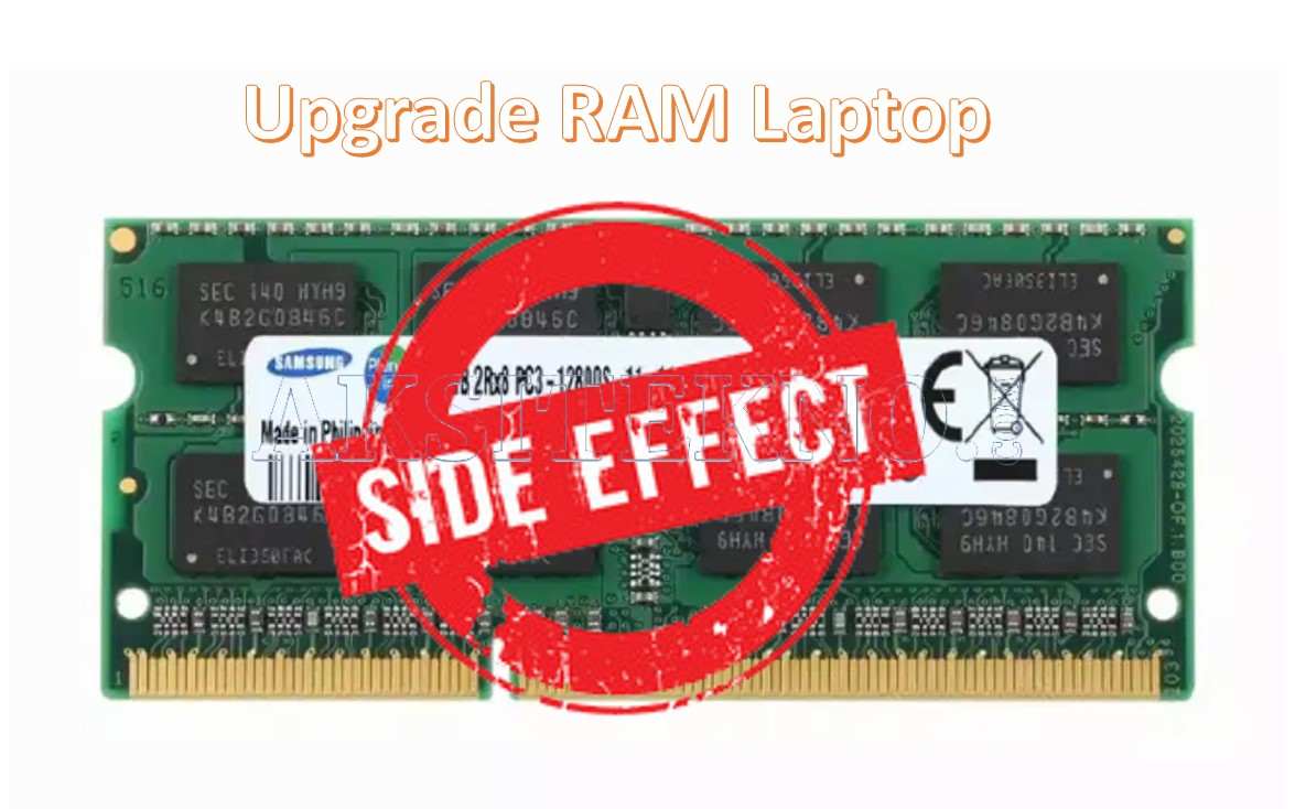 Efek Samping Upgrade RAM Laptop