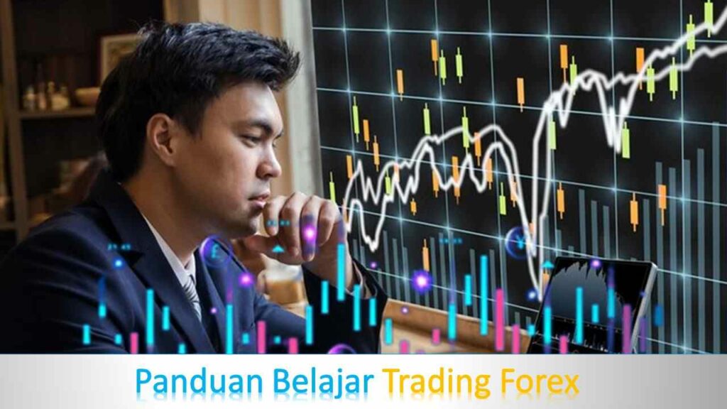 √ Panduan Lengkap Belajar Forex Trading Untuk Pemula