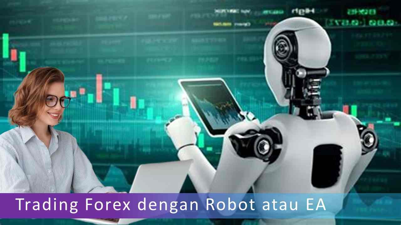 Trading Forex dengan Robot atau EA
