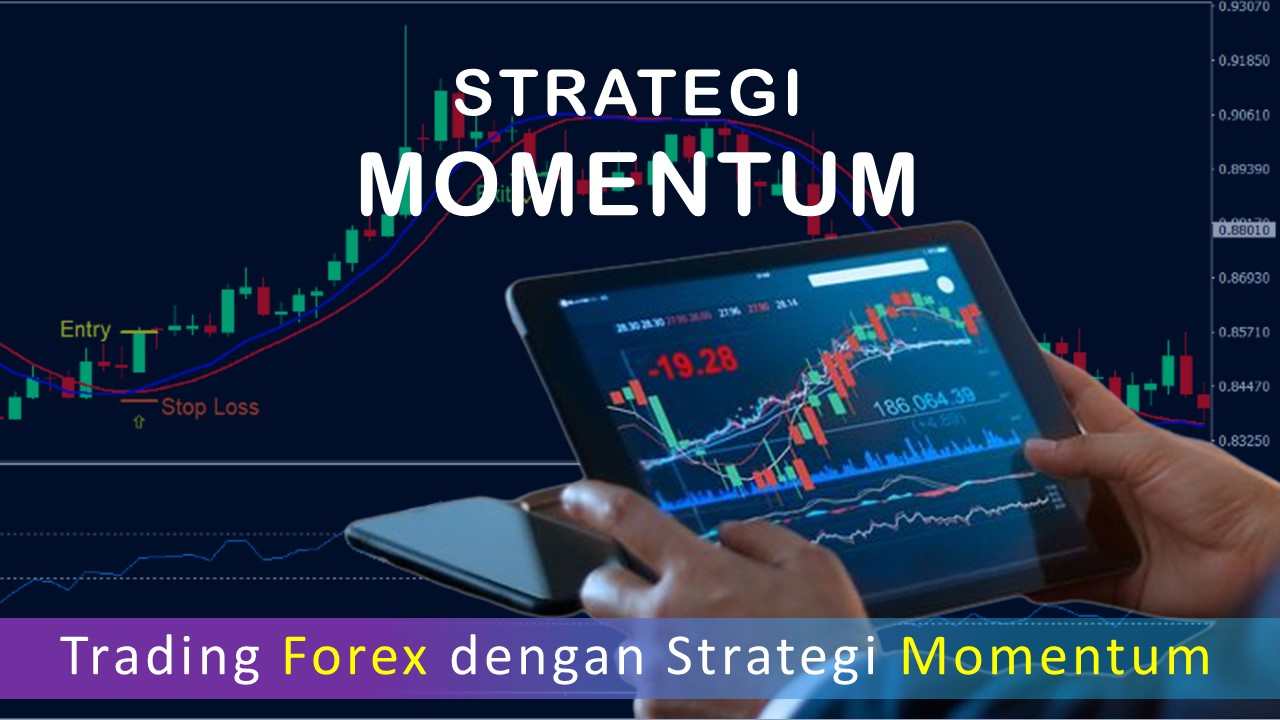 Trading Forex dengan Strategi Momentum