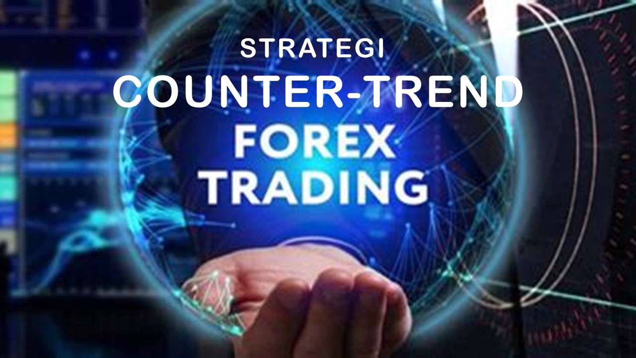 Trading forex dengan strategi trading counter-trend