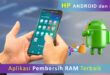 Aplikasi Pembersih RAM Terbaik untuk HP Android dan iOS