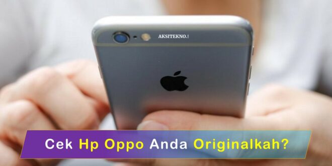 Cara Cek HP Oppo