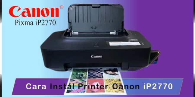 Instal Printer Canon IP2770